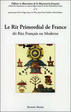 Le Rit Primordial de France dit Rite Français ou Moderne