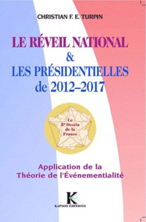 Le réveil national & les présidentielles de 2012-2017. Application de la Théorie de lEvénementialité