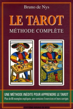 Le tarot. Méthode complète