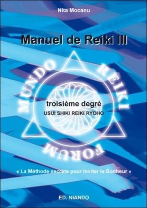 Manuel de Reiki III. Troisième degré