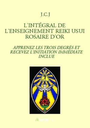 L'intégral de l'enseignement reiki usui rosaire d'or