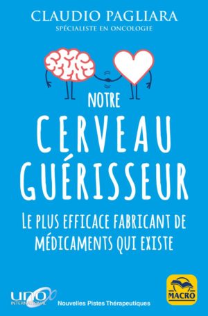 Notre cerveau guérisseur