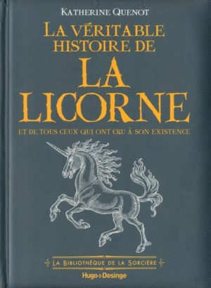 La véritable histoire de la Licorne