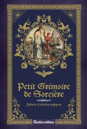 Petit grimoire de sorcière. Potions et plantes magiques