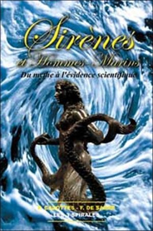Sirènes et Hommes-marins. Du mythe à l'évidence scientifique