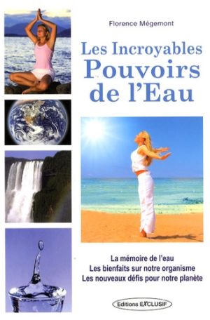 Les incroyables pouvoirs de l'eau