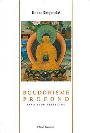 Tradition tibétaine. Bouddhisme profond