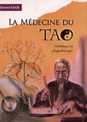 La Médecine du Tao. Diététique et phytothérapie