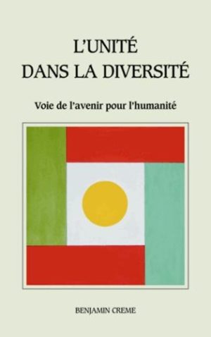 L'unité dans la diversité. Voie de l'avenir pour l'humanité