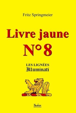 Livre jaune N° 8. Les lignées illuminati