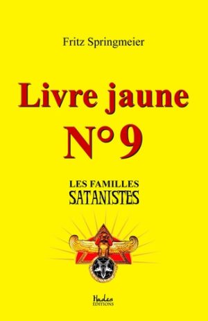 Livre jaune nº9. Les familles satanistes