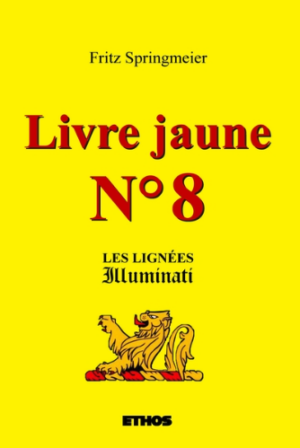 Livre jaune N° 8 - Les lignées illuminati