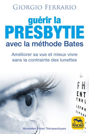 Guérir la presbytie avec la méthode Bates