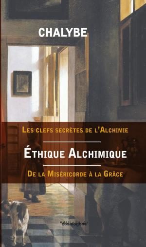 ETHIQUE ALCHIMIQUE-DE LA MISERICORDE A LA GRACE