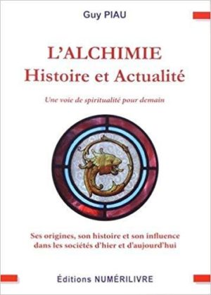 L'alchimie : Histoire et actualité