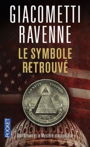 Le symbole retrouvé - Dan Brown et le Mystère Maçonnique