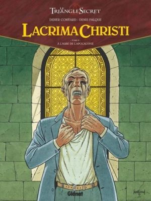 Lacrima Christi Tome 2 A l'aube de l'Apocalypse