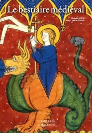 Bestiaire médiéval. L'animal dans les manuscrits enluminés