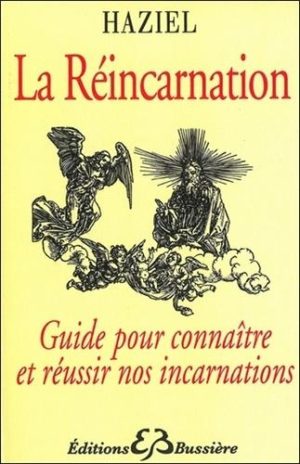 La réincarnation - Guide pour connaître et réussir nos incarnations