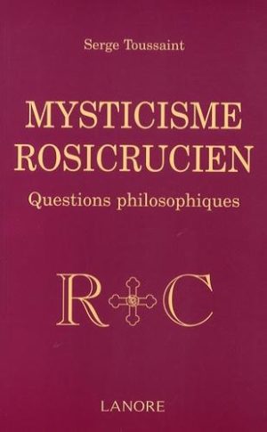 Mysticisme rosicrucien - Questions philosophiques