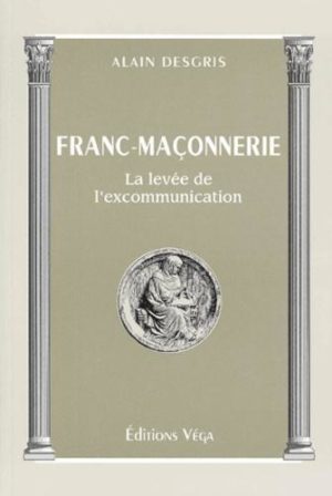 Franc-maçonnerie. La levée de l'excommunication