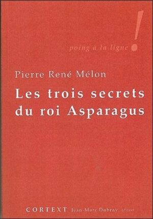 Les trois secrets du roi Asparagus