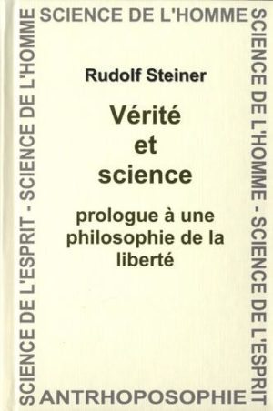 Vérité et science - Prologue à une philosophie de la liberté