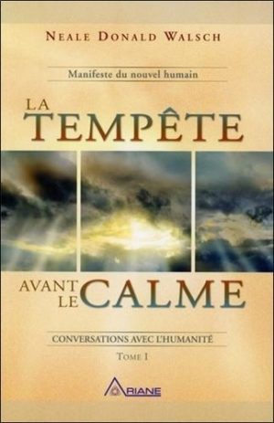 La tempête avant le calme - Tome 1, Conversations avec l'humanité