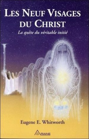 Les neuf visages du Christ - Un récit des neuf grandes initiations mystiques de Joseph-bar-Joseph à la religion éternelle