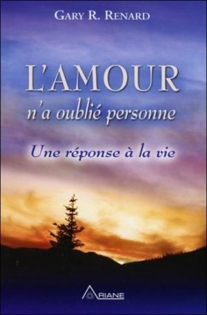 L'amour n'a oublié personne - Une réponse à la vie