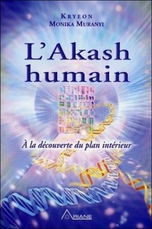 L'Akash humain - A la découverte du plan intérieur