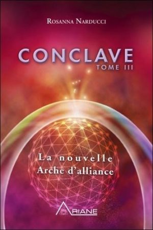 Conclave - Tome 3, La nouvelle Arche d'Alliance