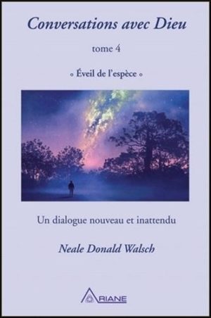 Conversations avec Dieu - Tome 4, Eveil de l'espèce