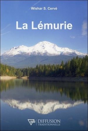 La Lémurie, continent perdu du Pacifique. Le peuple mystérieux du Mont Shasta de Californie