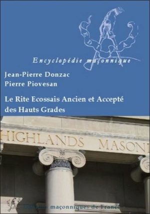 Le Rite Ecossais Ancien Accepté des Haut Grades au sein du Grand Orient de France