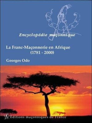 La Franc-Maçonnerie en Afrique (1781-2000) - Traditions ésotériques