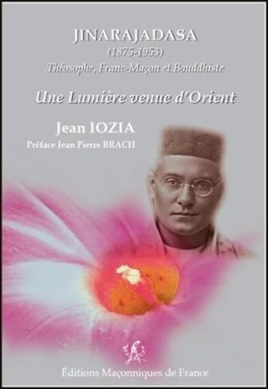 Jinarajadasa (1875-1953), théosophe, franc-maçon et bouddhiste - Une lumière venue d'Orient