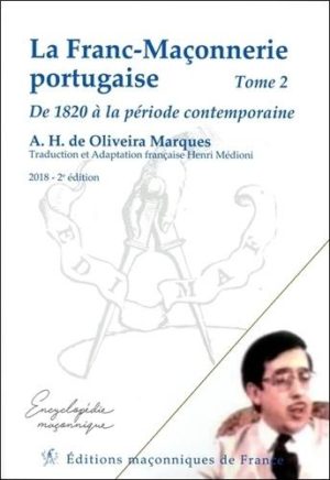 La franc-maçonnerie portugaise - Tome 2, De 1820 à la période contemporaine