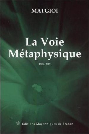 La voie métaphysique - 1905-2019