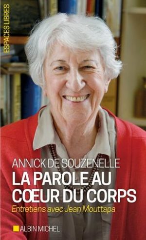 La parole au coeur du corps - Entretiens avec Jean Mouttapa - Poche