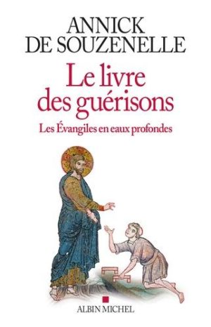 Le livre des guérisons - Les Evangiles en eaux profondes - Grand Format