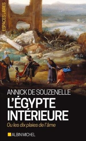 L'Egypte intérieure ou les dix plaies de l'âme - Poche