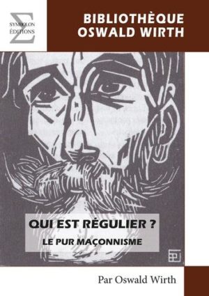 Qui est régulier ? - Le pur maçonnisme