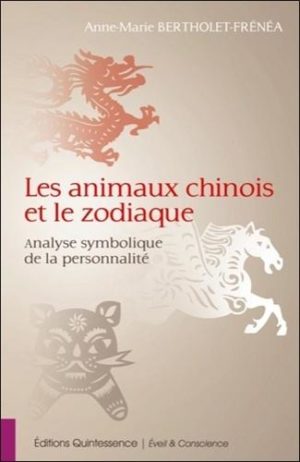 Les animaux chinois et le zodiaque. L'analyse symbolique de la personnalité