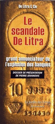 Le scandale De Litra, grand annonciateur de l'explosion des banques - Grand Format