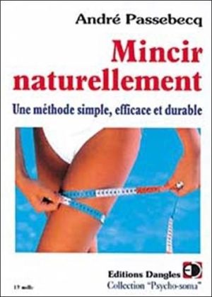 MINCIR NATURELLEMENT. Une méthode simple, efficace et durable, 2ème édition