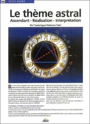 Le thème astral. Ascendant, réalisation, interprétation