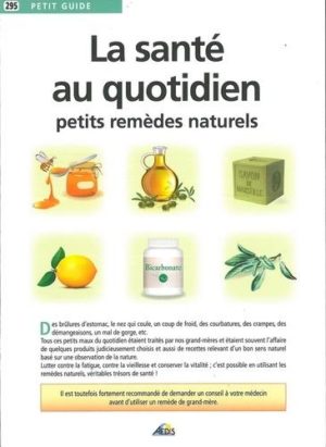 La santé au quotidien - Petits remèdes naturels - Grand Format