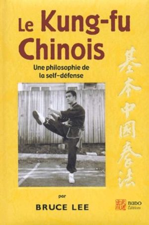 Le kung-fu chinois. Une philosophie de la self-défense