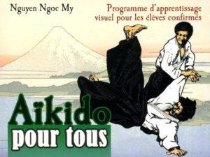 Aikido pour tous - Programme d'apprentissage visuel pour les élèves confirmés, Tome 2
